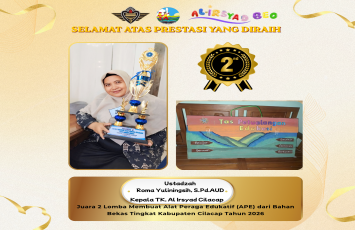Kepala TK Al Irsyad Cilacap Raih Juara II Lomba APE dari Bahan Bekas Tingkat Kabupaten Tahun 2026